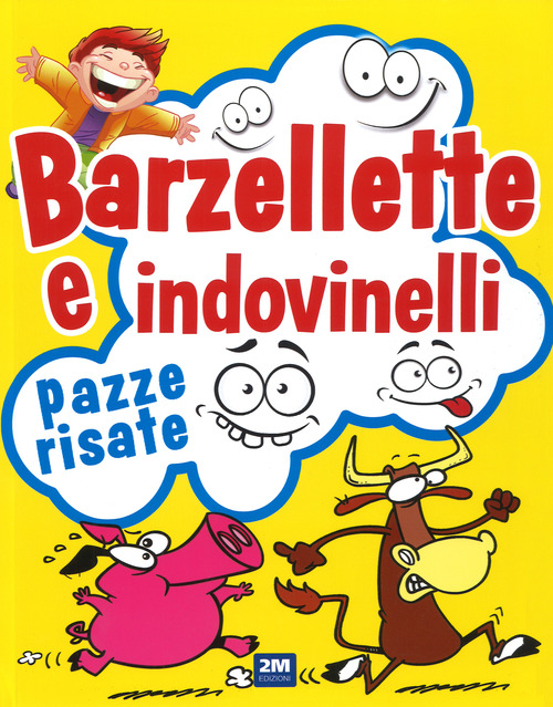 Barzellette e indovinelli. Pazze risate