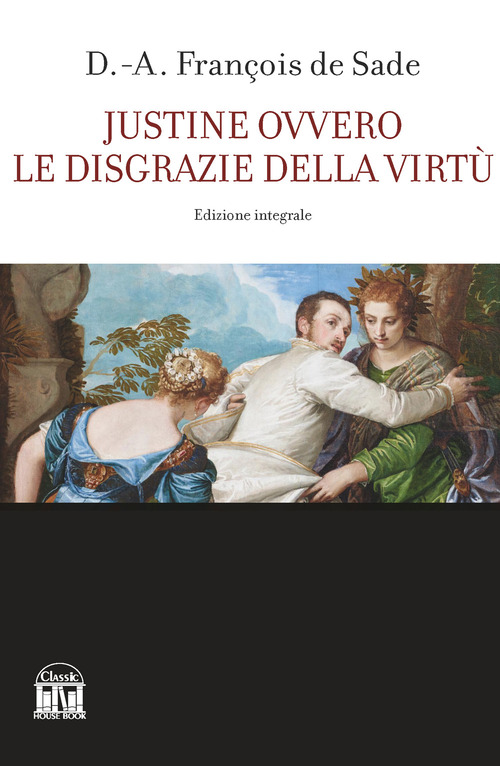 Justine ovvero le disgrazie della virtù