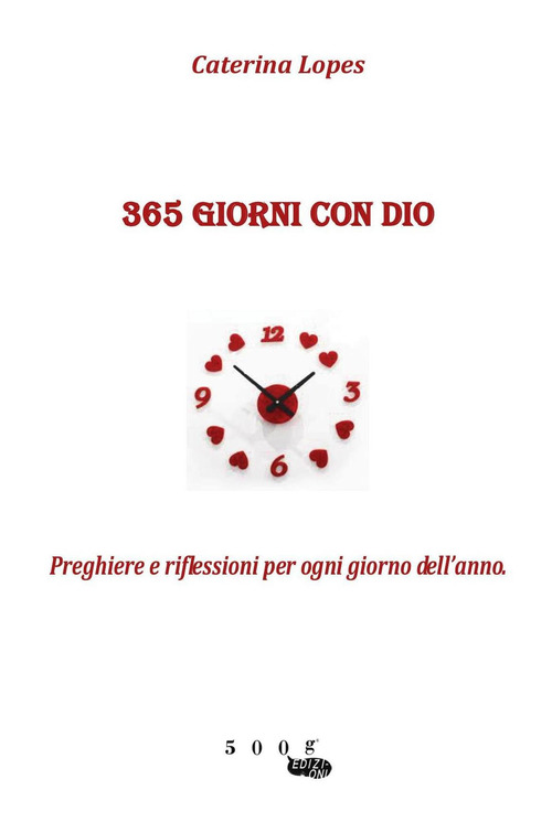 365 giorni con Dio. Preghiere e riflessioni per ogni giorno dell'anno