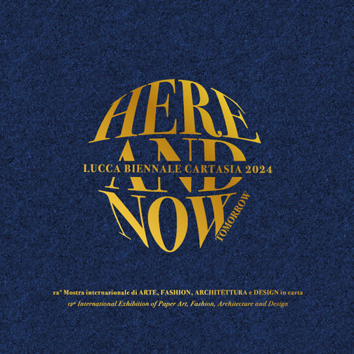 12° Lucca Biennale Cartasia 2024. Qui e ora, domani. Ediz. italiana e inglese