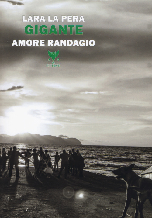 Gigante. Amore randagio