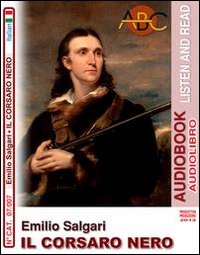 Emilio Salgari. Il corsaro nero. Audiolibro. CD Audio