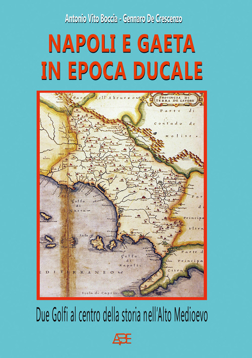 Napoli e Gaeta in epoca ducale: due golfi al centro della storia nell'Alto Medioevo