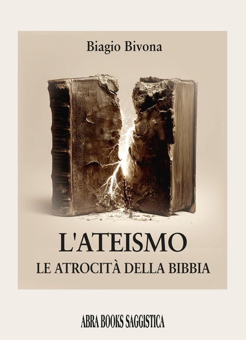 L'ateismo. Le atrocità della Bibbia
