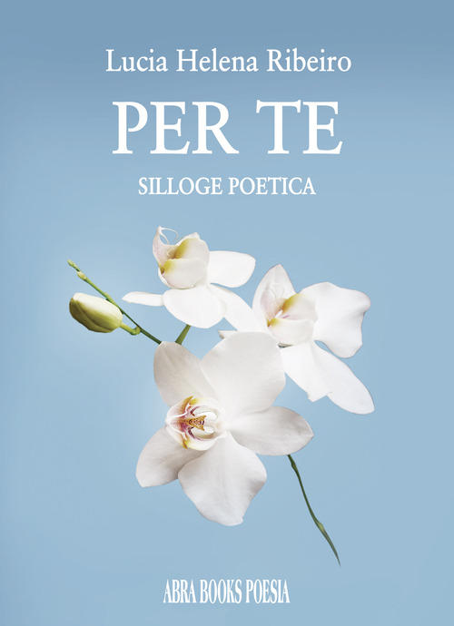 Per te. Silloge poetica