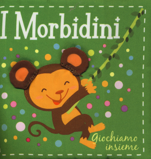 Giochiamo insieme. I morbidini