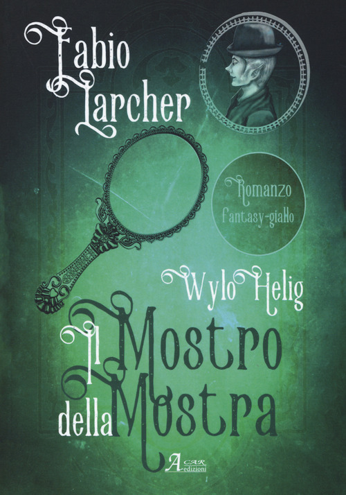 Il mostro della mostra. Wylo Helig