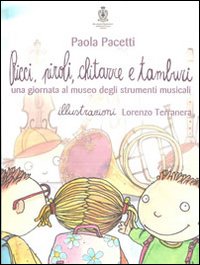 Ricci, piroli, chitarre e tamburi. Una giornata al museo degli strumenti musicali