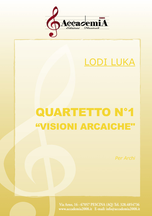 Quartetto n.1. «Visioni arcaiche». Per archi