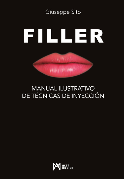 Filler. Manual ilustrativo de técnicas de inyección