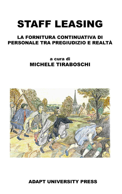 Staff leasing. La fornitura continuativa di personale tra pregiudizio e realtà