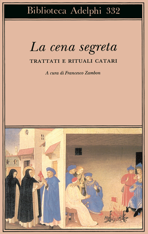 La cena segreta. Trattati e rituali catari