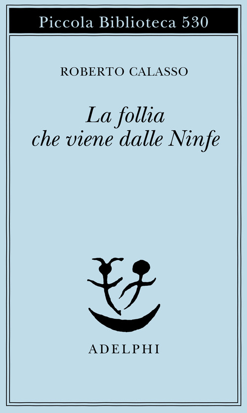 La follia che viene dalle Ninfe