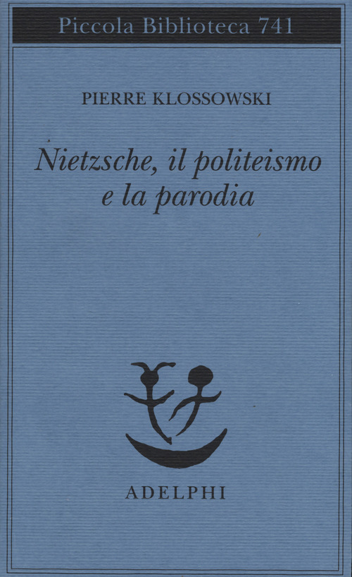 Nietzsche, il politeismo e la parodia