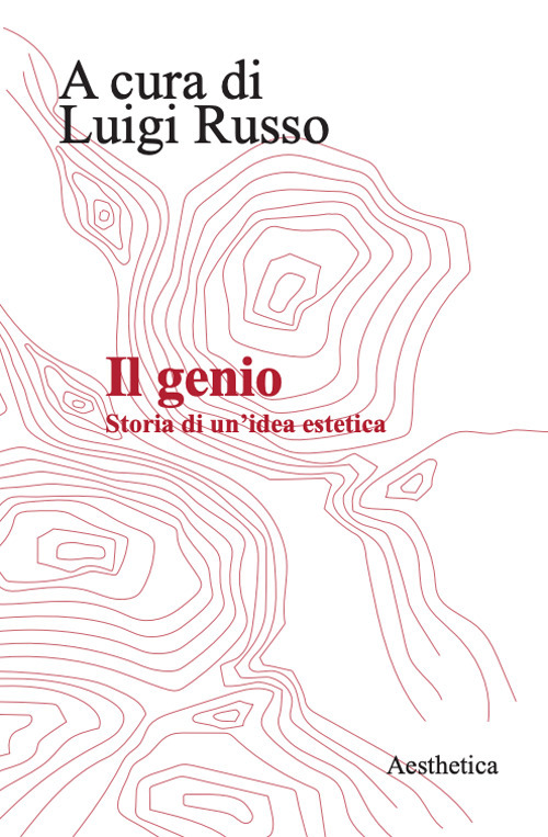 Il genio. Storia di un'idea estetica