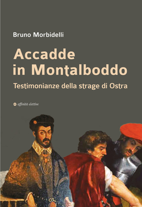 Accadde in Montalboddo. Testimonianze della strage di Ostra