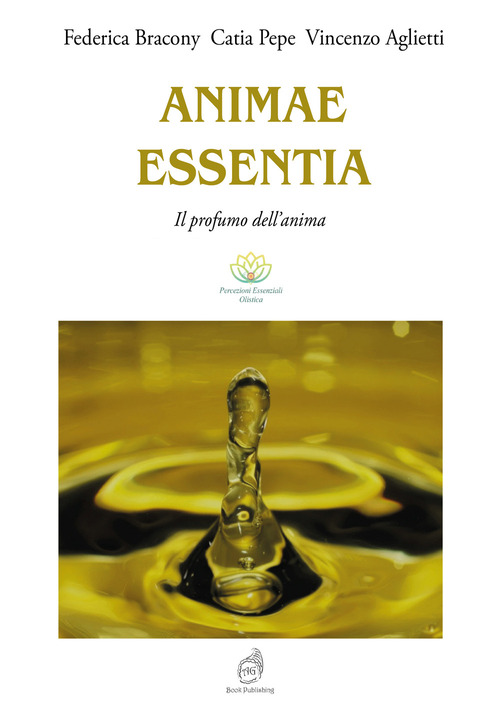 Animae Essentia. Il profumo dell'anima