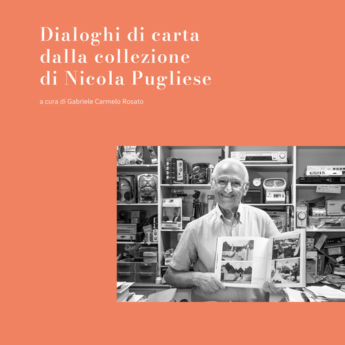 Dialoghi di carta dalla collezione di Nicola Pugliese