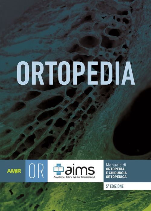 Manuale di ortopedia e chirurgia ortopedica. Concorso Nazionale SSM