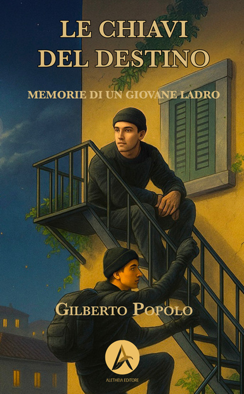Le chiavi del destino. Memorie di un giovane ladro