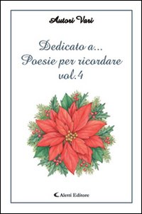 Dedicato a... Poesie per ricordare