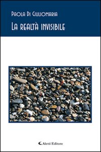 La realtà invisibile