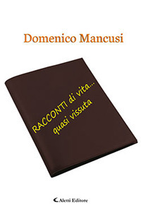 Racconti di vita... quasi vissuta