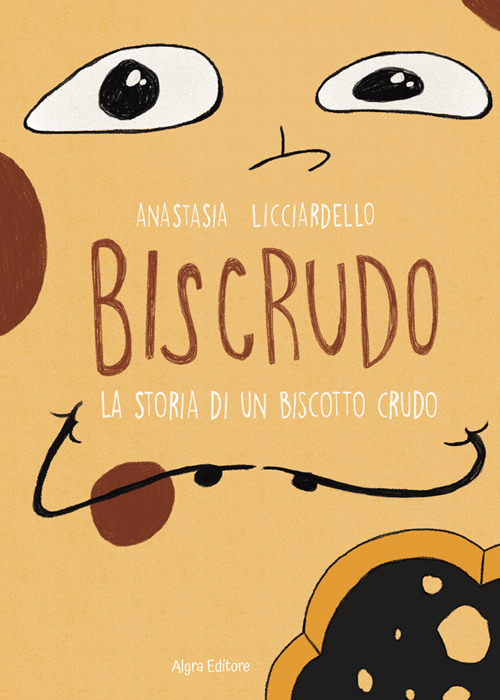 Biscrudo. La storia di un biscotto crudo