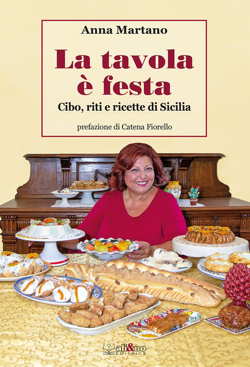 La tavola è festa. Cibo, riti e ricette di Sicilia