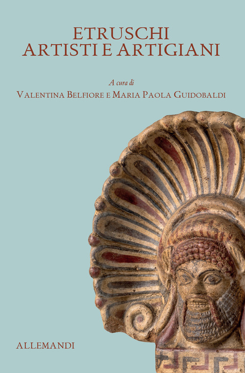 Antichi Etruschi: artisti e artigiani