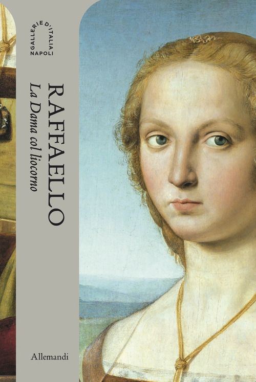 Raffaello. La Dama col liocorno