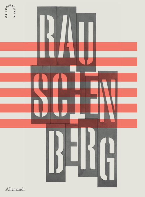 Robert Rauschenberg. Ediz. italiana e inglese