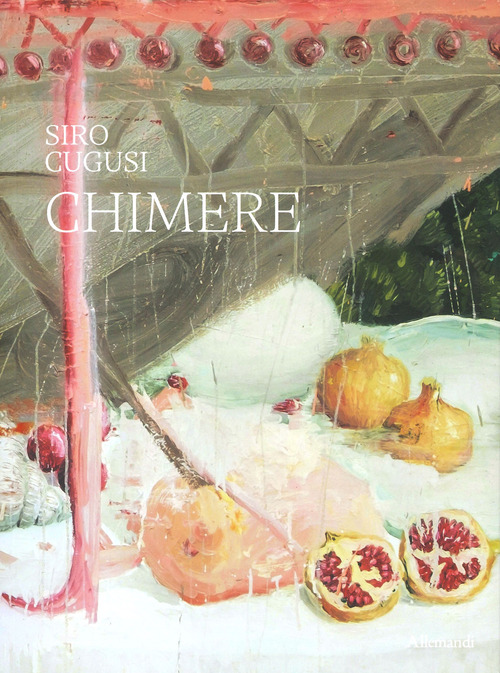 Siro Cugusi. Chimere