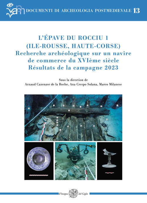 L'épave du Rocciu 1 (Ile-Rousse, Haute-Corse). Recherche archéologique sur un navire de commerce du XVIème siècle. Résultats de la campagne 2023