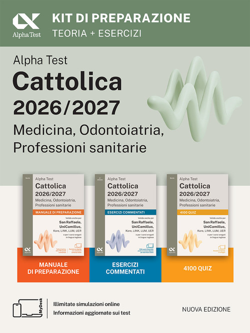 Alpha Test Cattolica 2026/2027 Medicina, Odontoiatria, Professioni sanitarie. Kit di preparazione. Per i test di ammissione ai corsi di area sanitaria delle principali università private