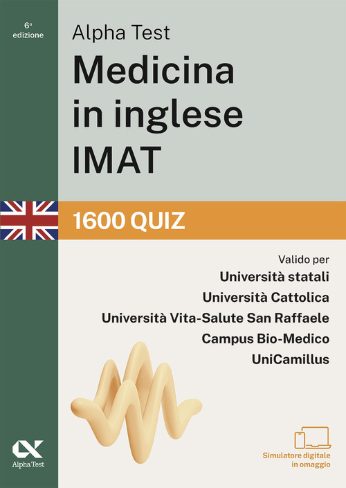 Alpha Test. Medicina in inglese IMAT 2026-2027. 1600 quiz. Per test di ammissione universitari