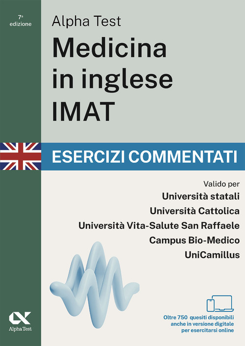Alpha Test. Medicina in inglese IMAT 2026-2027. Esercizi commentati. Per test di ammissione universitari