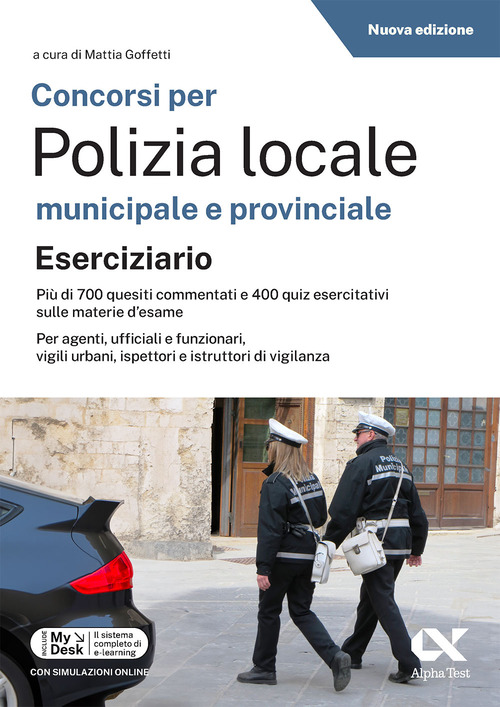 Concorsi per Polizia Locale municipale e provinciale. Esercizi commentati. Edizione 2026-2027. Per concorsi pubblici