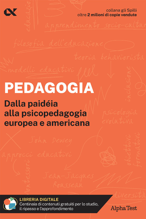Pedagogia. Dalla paidéia alla psicopedagogia europea e americana