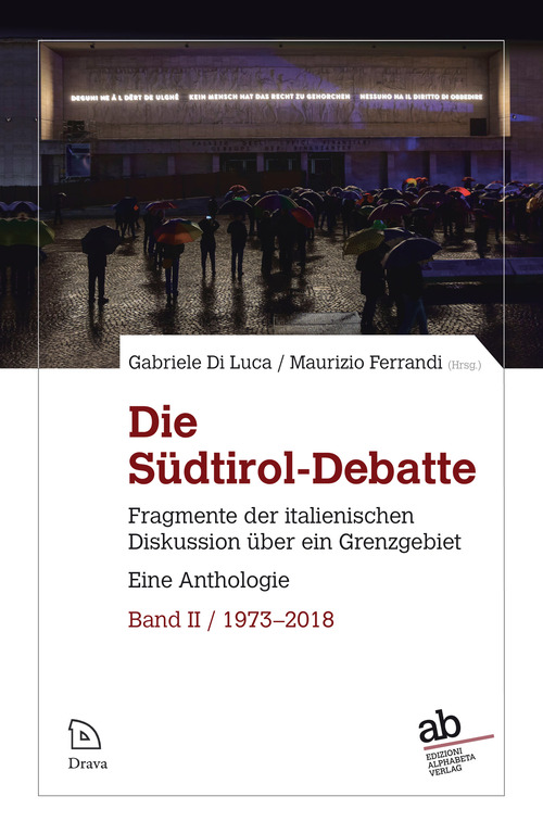 Die Südtirol-Debatte. Fragmente der italienischen Diskussion über ein Grenzgebiet. Eine Anthologie