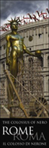 Roma. Il colosso di Nerone