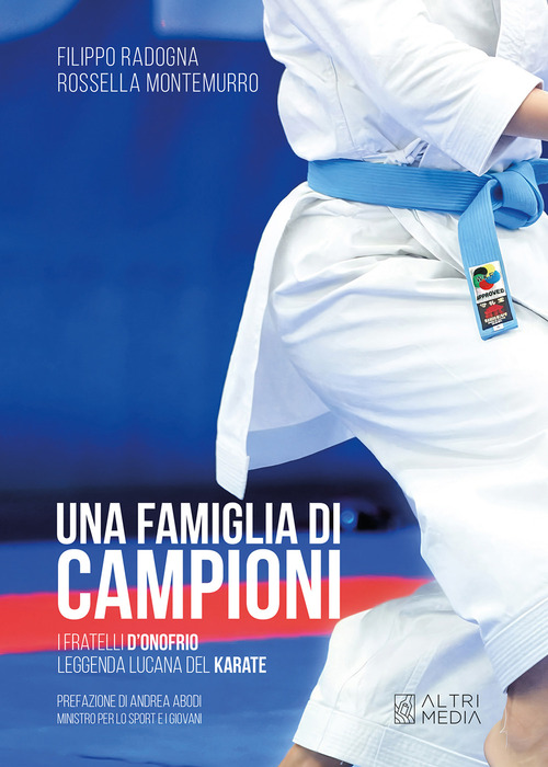Una famiglia di campioni. I fratelli D'Onofrio leggenda lucana del karate