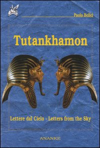 Tutankhamon. Lettere dal cielo-Letters from the sky