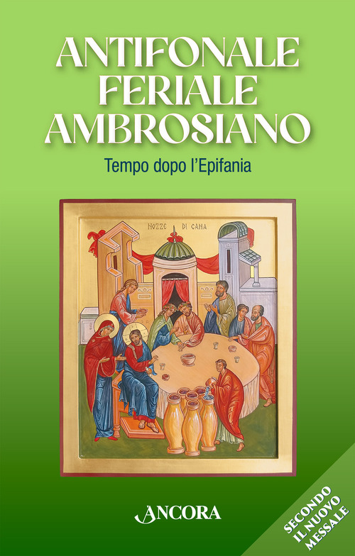 Antifonale Feriale Ambrosiano. Tempo dopo l'Epifania
