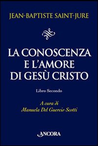 La conoscenza e l'amore di Gesù Cristo