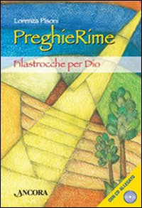 PreghieRime. Filastrocche per Dio