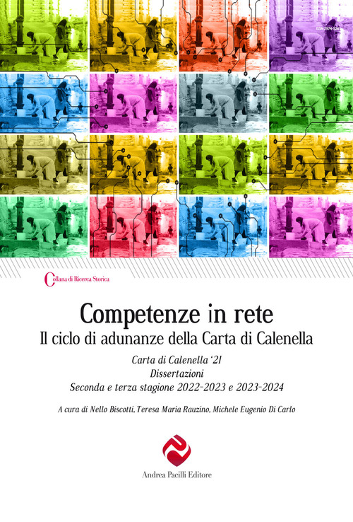 Competenze in rete. Il ciclo di adunanze della Carta di Calenella. Carta di Calenella '21. Dissertazioni. Seconda e terza stagione 2022-2023 e 2023-2024