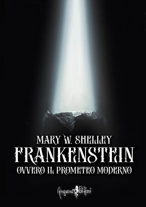 Frankenstein ovvero il Prometeo moderno