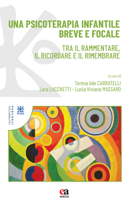Una psicoterapia infantile breve e focale. Tra il rammentare, il ricordare e il rimembrare