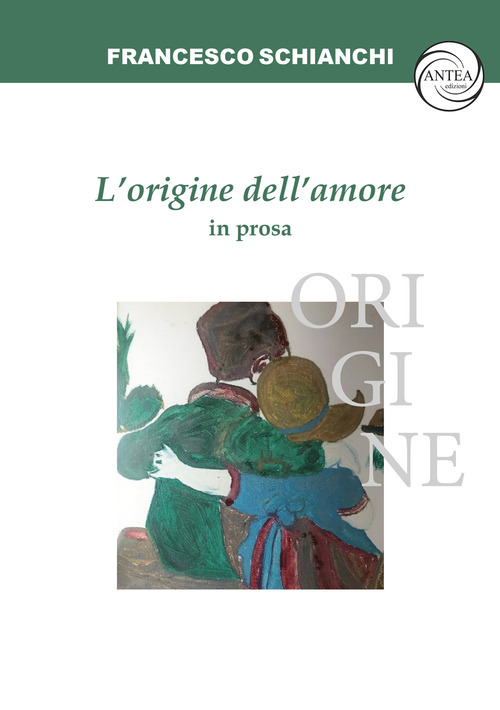 L'origine dell'amore in prosa